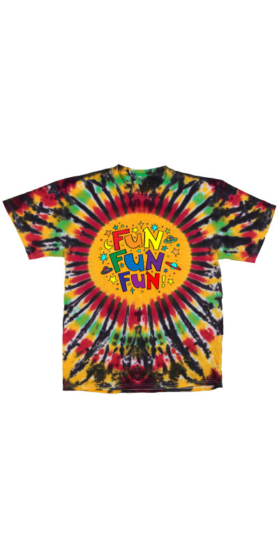Fun Fun Fun Tie Dyed T-Shirt