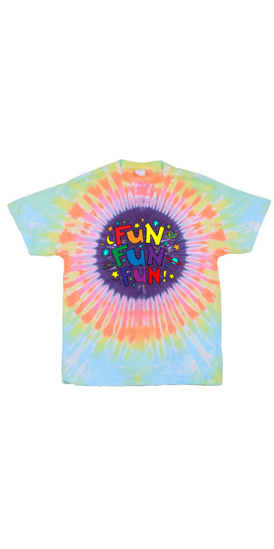 Fun Fun Fun Tie Dyed T-Shirt