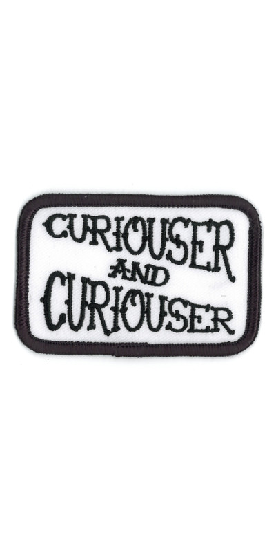 Curiouser & Curiouser Patch 3"
