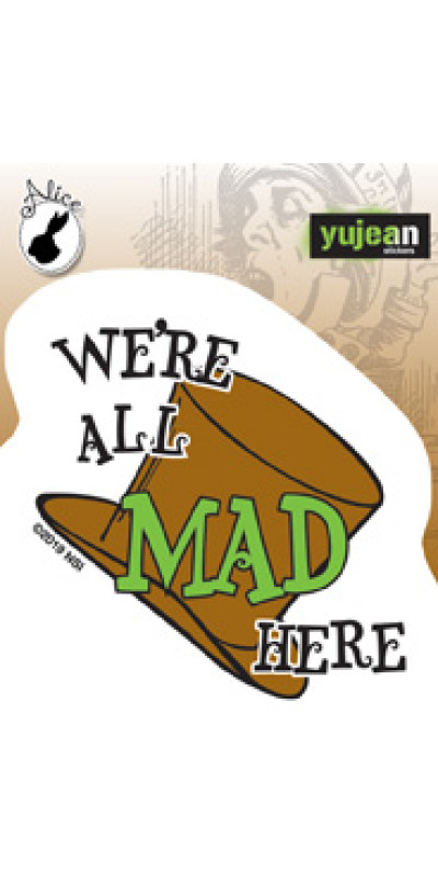 Alice in Wonderland We're All Mad Here Sticker 2.75"