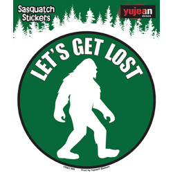 Let's Get Lost Bigfoot Sticker 5" Let's Get Lost Bigfoot Sticker 5"